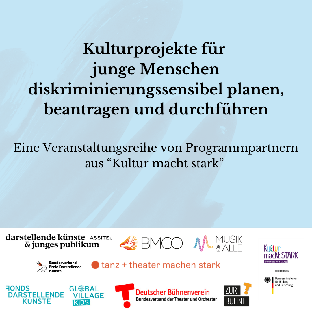 Text und die Logos aller teilnehmender Verbände: Kulturprojekte für junge Menschen diskriminierungssensibel planen, beantragen und durchführen. Eine Veranstaltungsreihe von Programmpartnern aus "Kultur macht stark"