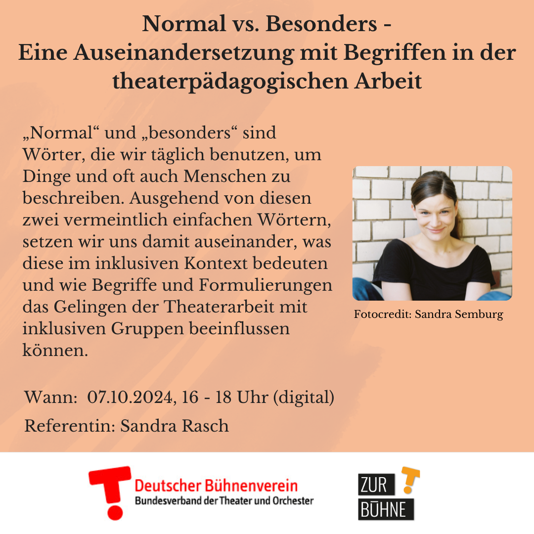 Einladung zur digitalen Veranstaltung am 7.10.24: "Normal vs. Besonders - Eine Auseinandersetzung mit Begriffen in der theaterpädagogischen Arbeit"